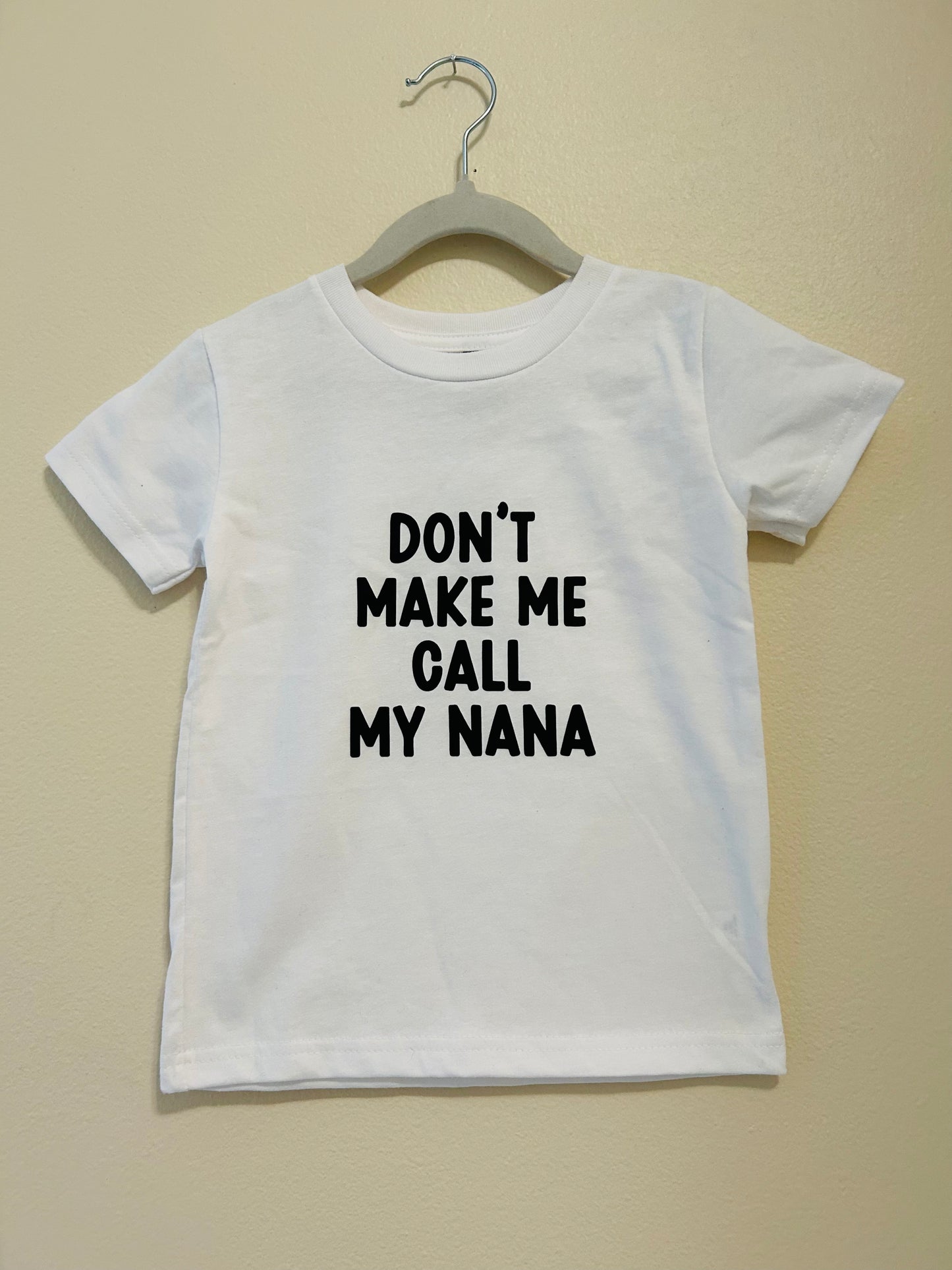 Don’t make me call my Nana