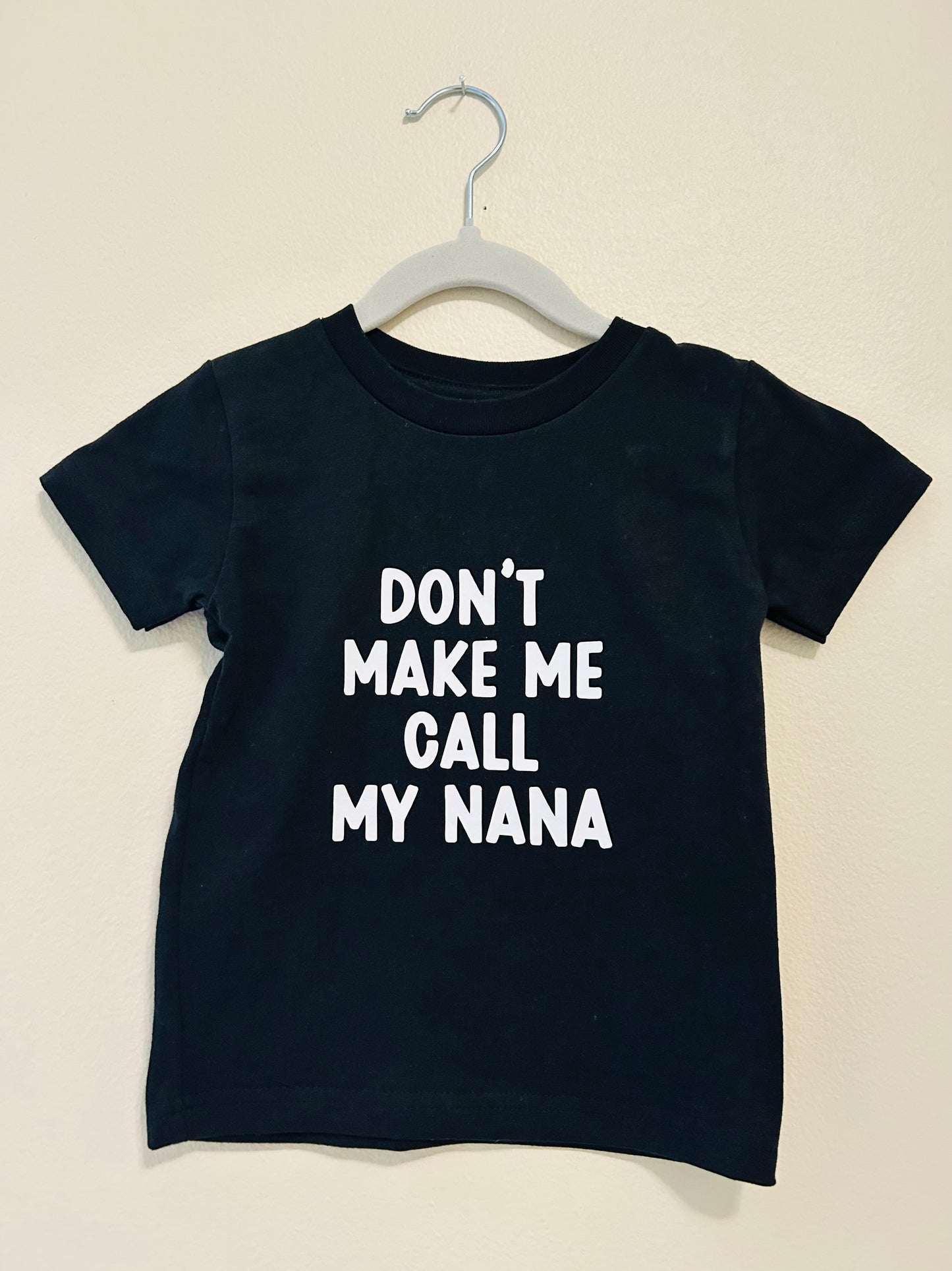 Don’t make me call my Nana