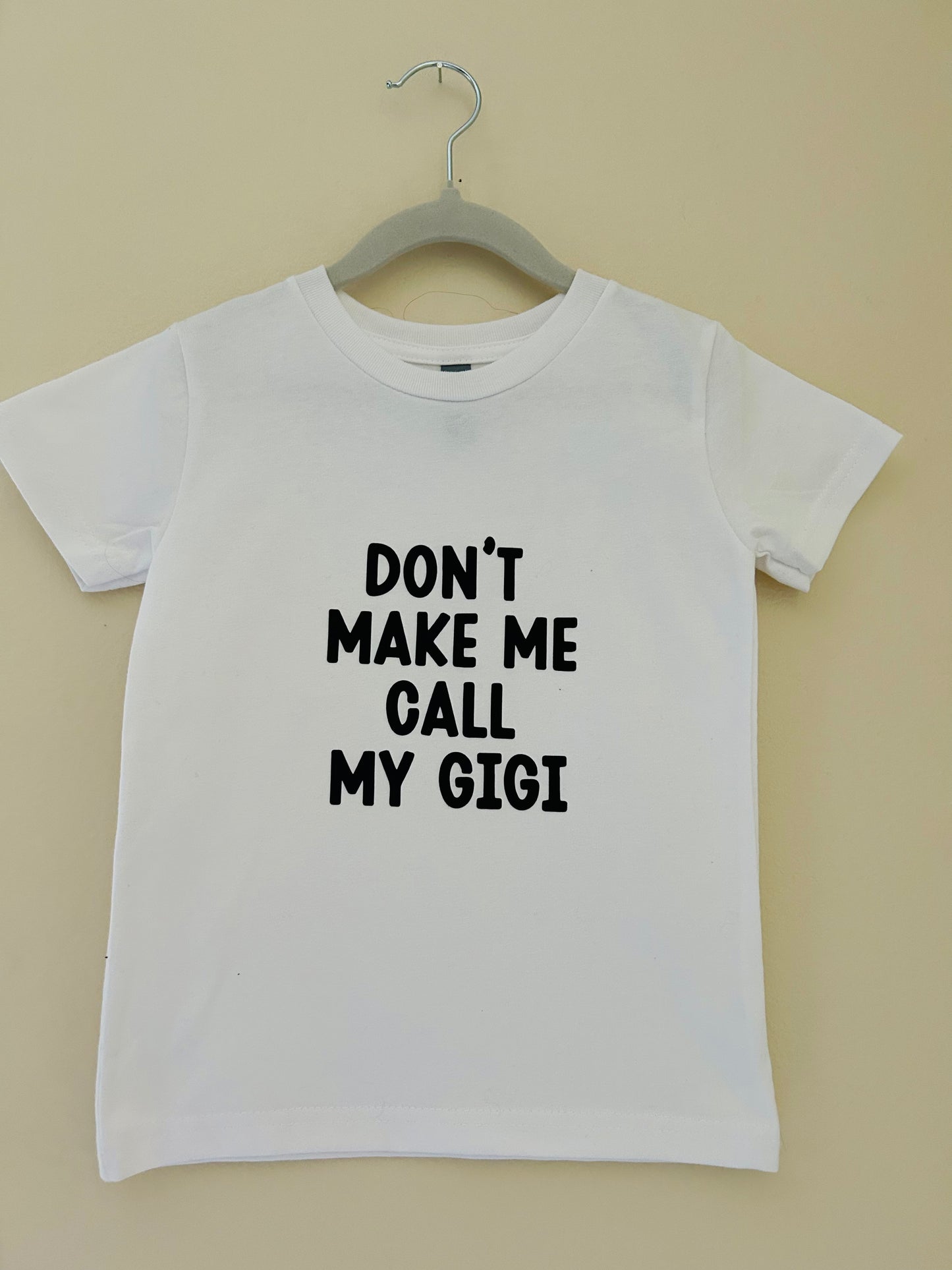 Don’t make me call my Gigi