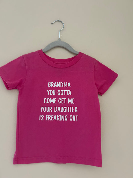 Grandma you gotta come get Me